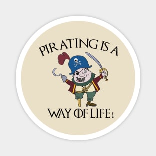 Pirating Is A Way Of Life Magnet